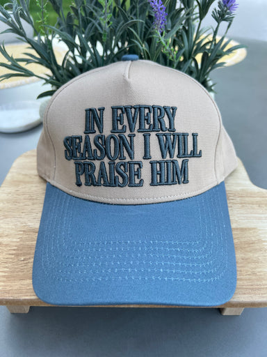 In Every Season I Will Praise Him Hat - Michigan Southern Charm