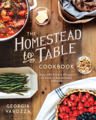 The Homestead-To-Table Cookbook - Michigan Southern Charm