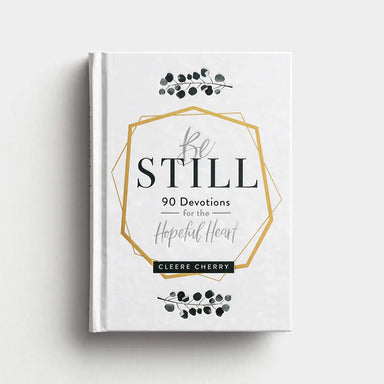 Be Still: 90 Devotions for the Hopeful Heart - Michigan Southern Charm