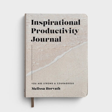 You Are Strong & Courageous: Inspirational Productivity Journal - Melissa Horvath - Michigan Southern Charm
