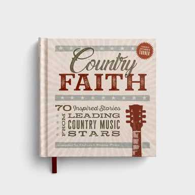 Country Faith: 70 Inspired Stories from Leading Country Music Stars - Michigan Southern Charm
