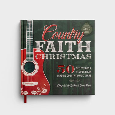 Country Faith Christmas: 50 Reflections & Recipes from Leading Country Music Stars - Michigan Southern Charm