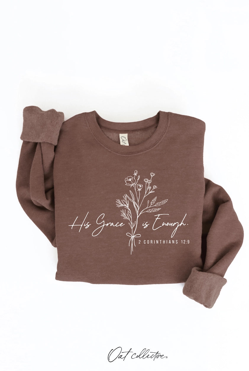 His Grace Is Enough Graphic Sweatshirt