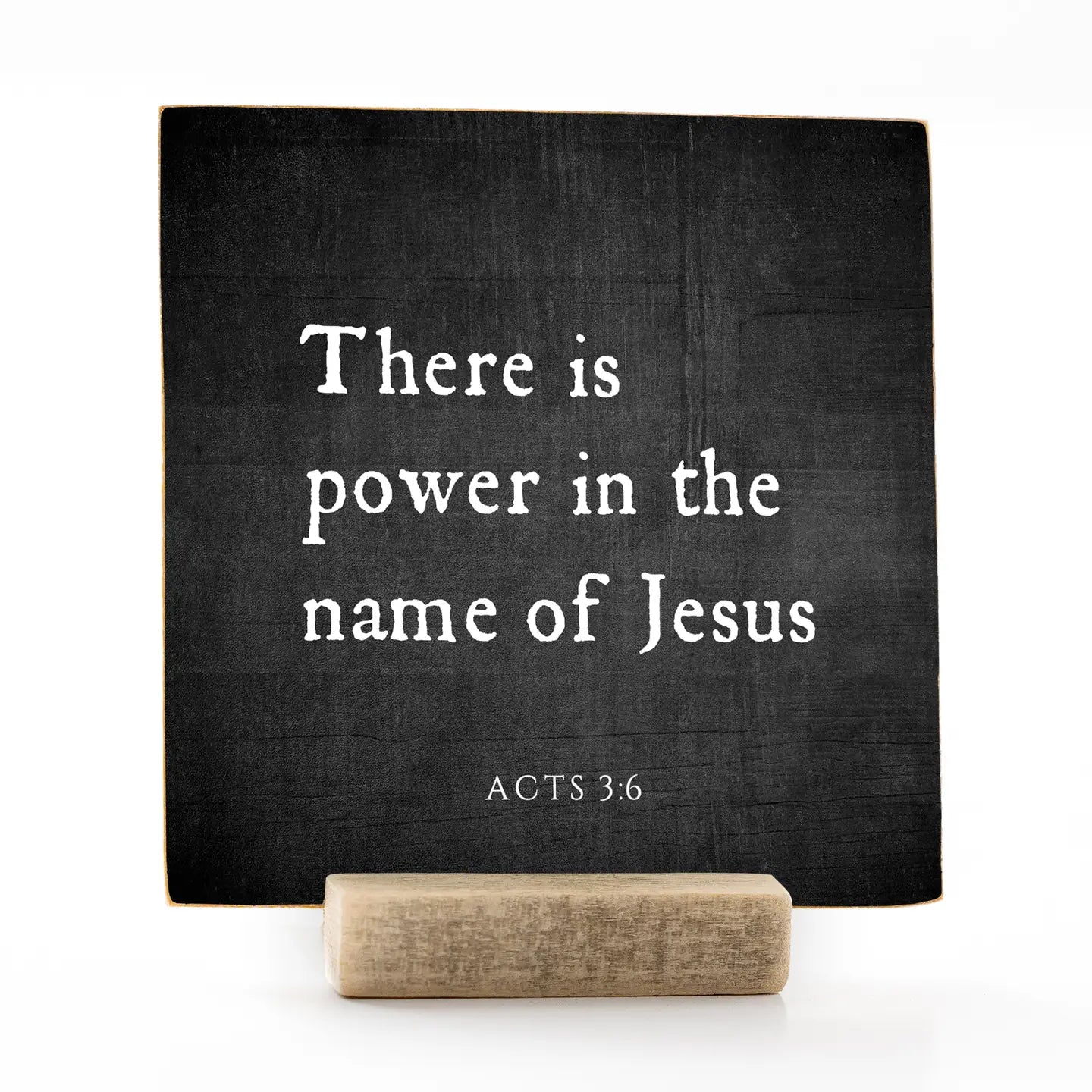There Is Power In The Name Of Jesus 4x4 Shelf Sitter - Michigan Southern Charm