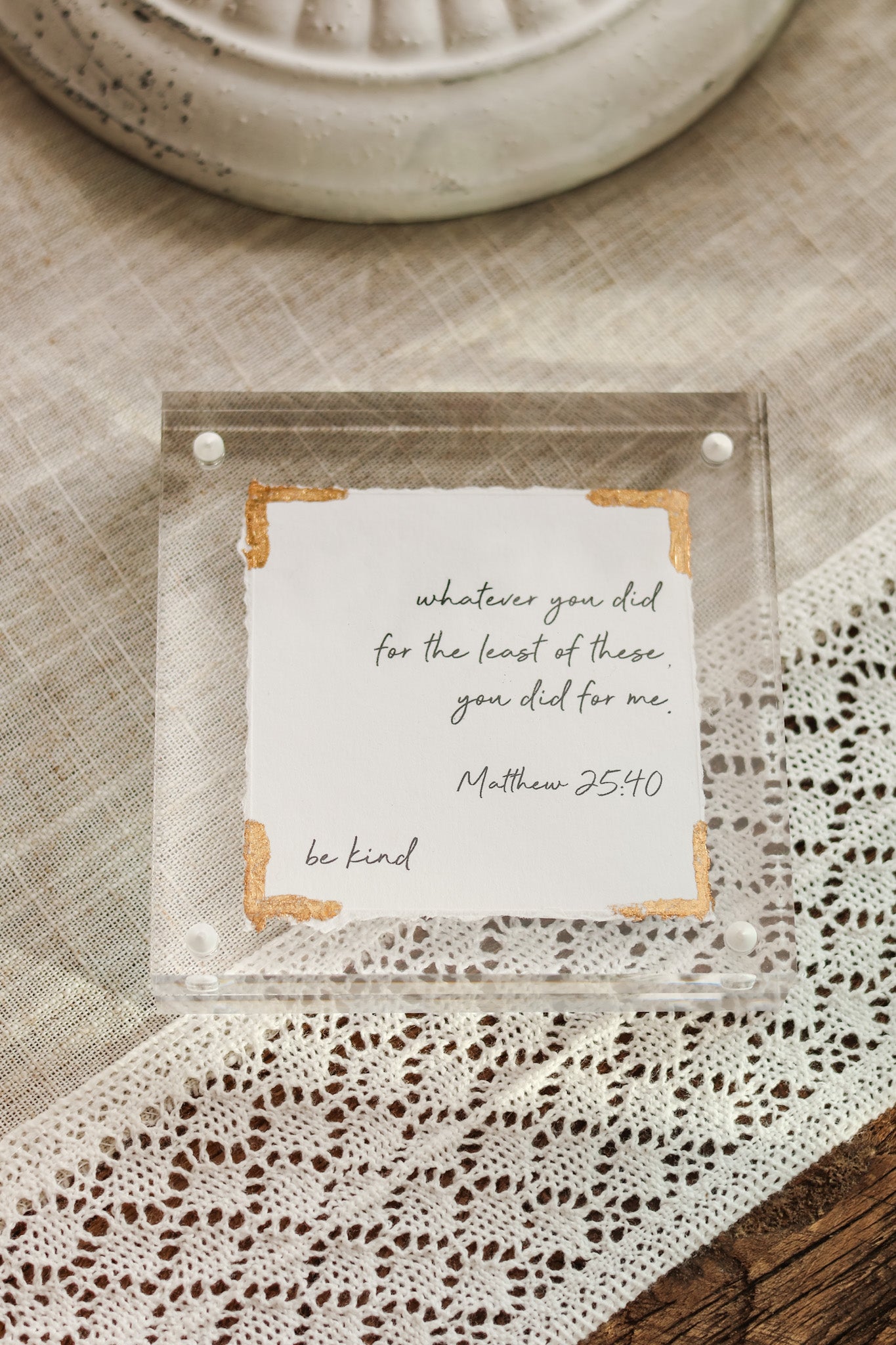 Matthew 25:40 Acrylic Frame - Michigan Southern Charm