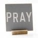 Pray 4x4 Shelf Sitter - Michigan Southern Charm